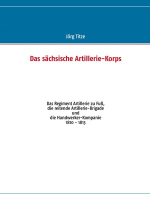 cover image of Das sächsische Artillerie-Korps